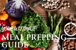 The Ultimate Meal Prepping Guide